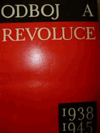 Odboj a revoluce 1938-1945. Nástin dějin československého odboje