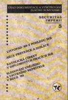 Securitas imperii 5. Věnováno 10. výročí listopadové revoluce v bývalé ČSSR a památce ...