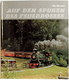 Auf den Spuren des Feuerrosses. Eroberung Amerikas durch die Dampflokomotive