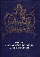 Obrazy z Moravského Švýcarska a jeho minulosti