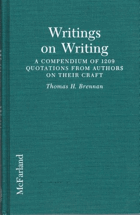 Writings on Writing- A Compendium of 1209 Quotations from Authors on Their Craft