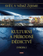 2SVAZKY EVROPA 1+2 Svět, v němž žijeme, Kulturní a přírodní dědictví