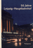 50 Jahre Leipzig-Hauptbahnhof