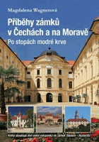 Příběhy zámků v Čechách a na Moravě - Po stopách modré krve