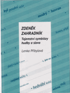 Zdeněk Zahradník - tajemství symbiózy hudby a slova