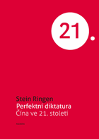 Perfektní diktatura Čína ve 21.století V TEXTU ZATRHÁVÁNO OBYČ. TUŽKOU!