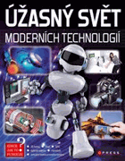 Úžasný svět moderních technologií - jak to funguje?