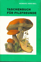 Taschenbuch für Pilzfreunde. Ein praktischer Retgeber für den Pilzsammler