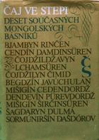 Čaj ve stepi - deset současných mongolských básníků