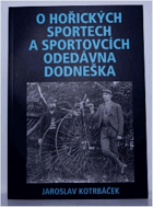 O Hořických sportech a sportovcích odedávna do dneška