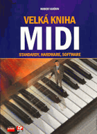 Velká kniha MIDI - standardy, hardware, software