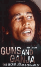 Guns and Ganja - The Secret Life of Bob Marley