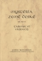 Mystéria země české. I, Tajemství Vršovců