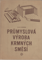 Průmyslová výroba krmných směsí.