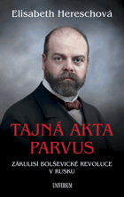 Tajná akta Parvus Zákulisí bolševické revoluce v Rusku