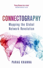 Connectography - Mapping the Global Network Revolution