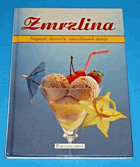 Zmrzlina - Nápoje, dezerty, zmrzlinové torty