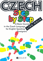 Czech step by step A basic course in the Czech language for English speaking foreigners