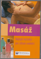 Masáž Nejlepší techniky pro zdravé uvolnění