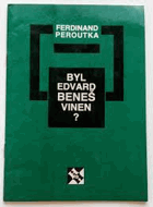 Byl Edvard Beneš vinen?