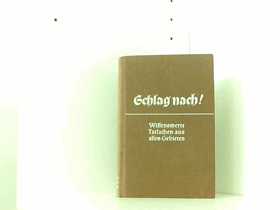 Schlag nach! Wissenswerte Tatsachen aus allen Gebieten.