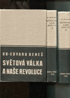 3SVAZKY Světová válka a naše revoluce I - III vzpomínky a úvahy z bojů za svobodu národa