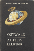 Deutsches Reich Autotechnische Bibliothek Band 40/Ostwald/Autler-Elektrik