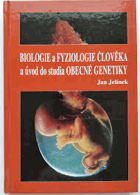 Biologie a fyziologie člověka a úvod do studia obecné genetiky