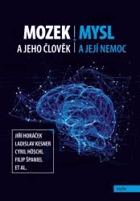 Mozek a jeho člověk + mysl a její nemoc