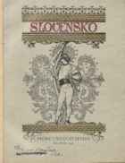SLOVENSKO - sborník statí věnovaných kraji a lidu slovenskému