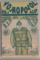 Vojno povol, hej rup! Román z války o třech částech
