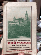 Stručný turistický průvodce po Čechách z pera JUDr. Zdeňka Tlamicha péčí Klubu českoslov ...