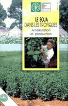 Le soja dans les tropiques - amélioration et production
