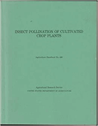 Insect Pollination of Cultivated Crop Plants, 1976, United States Department of Agriculture, Forest ...