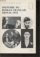 Histoire Du Roman Francais Depuis 1918