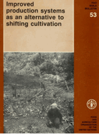Improved Production Systems as an Alternative to Shifting Cultivation