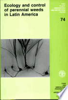 Ecology and Control of Perennial Weeds in Latin America