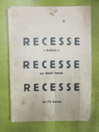 Recesse s dvěma s - recesse po desíti letech - recesse za 75 korun