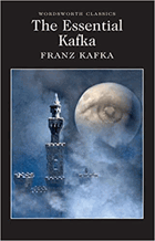 The Essential Kafka (Wordsworth Classics)