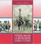 Venezia 1848-1849 La Rivoluzione La Difesa La Caduta. Venezia le vie della posta