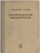 Logarithmische Rechentafeln - Laboratorismus-Taschenbuch für Chemiker, Pharmazeuten, Mediziner und ...