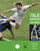 Itálie počtvrté na trůnu - šampionát komentuje Antonín Panenka