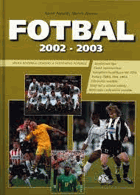 Fotbal 2002 - 2003 velká ročenka českého a světového fotbalu