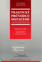 Praktický průvodce dotacemi z fondů Evropské unie