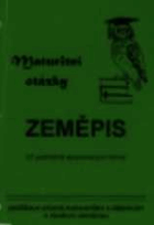 Maturitní otázky ze zeměpisu. 27 podrobně zpracovaných témat