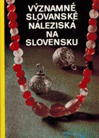 Významné slovanské náleziská na Slovensku