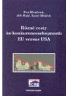 Různé cesty ke konkurenceschopnosti - EU versus USA