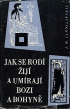 Jak se rodí, žijí a umírají bozi a bohyně