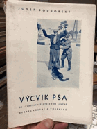 Výcvik psa se zvláštním zřetelem ke službě bezpečnostní a vojenské.