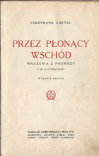 Przez plonacy Wschod - Wrazenia z podrozy z 80 ilustracjami
